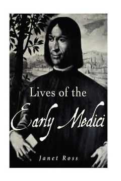 portada Lives of the Early Medici: As Told in Their Correspondence (en Inglés)