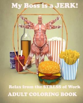 portada My boss is a jerk!: Relax from the stress of work! (en Inglés)