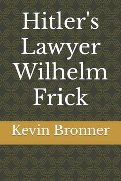 portada Hitler's Lawyer Wilhelm Frick (en Inglés)