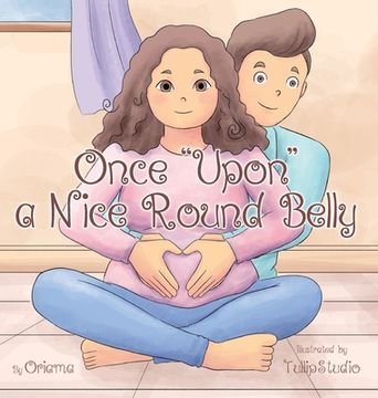 portada Once "Upon" a Nice Round Belly (en Inglés)
