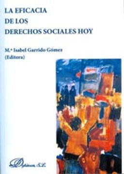 portada La Eficacia De Los Derechos Sociales Hoy (in Spanish)