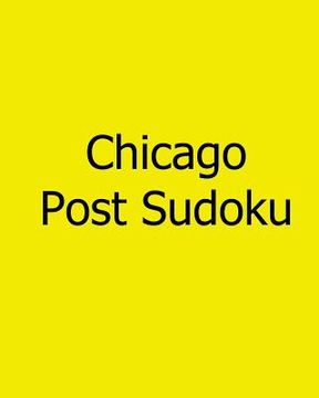 portada Chicago Post Sudoku: Thursday Sudoku Puzzles Vol. 3 (en Inglés)