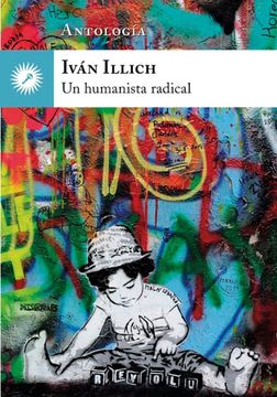 portada Ivan Illich un Humanista Radical (Antologia)