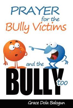 portada prayer for the bully victims and the bully too (en Inglés)