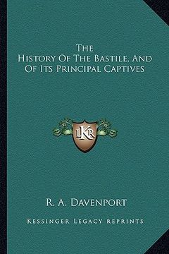 portada the history of the bastile, and of its principal captives (en Inglés)