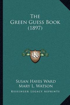 portada the green guess book (1897) (en Inglés)