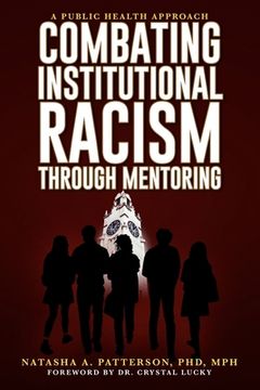 portada Combating Institutional Racism Through Mentoring: A Public Health Approach (en Inglés)