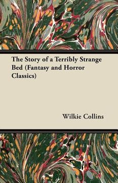 portada the story of a terribly strange bed (fantasy and horror classics)