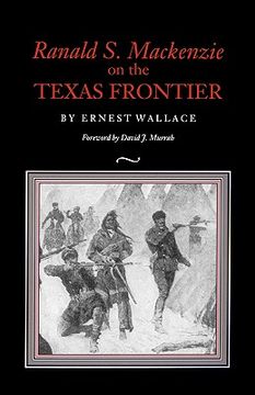 portada ranald s. mackenzie on the texas frontier (en Inglés)
