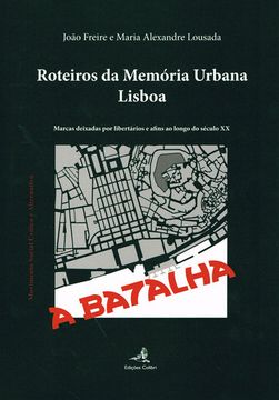 portada ROTEIROS DA MEMÓRIA URBANA: LISBOA - MARCAS DEIXADAS POR LIBERTÁRIOS E AFINS AO