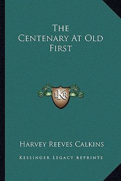 portada the centenary at old first (in English)