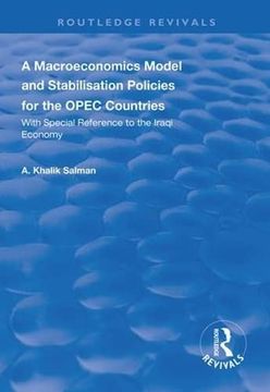 portada A Macroeconomics Model and Stabilisation Policies for the OPEC Countries: With Special Reference to the Iraqi Economy (en Inglés)