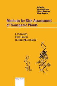 portada Methods for Risk Assessment of Transgenic Plants: II. Pollination, Gene-Transfer and Population Impacts (en Inglés)