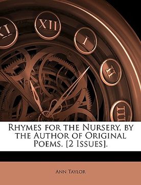 portada rhymes for the nursery, by the author of original poems. [2 issues]. (en Inglés)