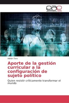 portada Aporte de la gestión curricular a la configuración de sujeto político (in Spanish)