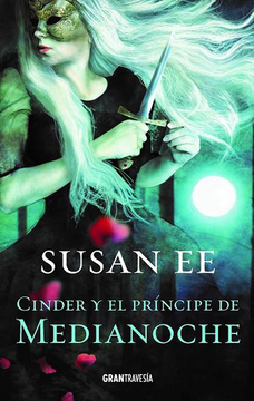Cinder y el Principe de Medianoche - Susan Ee - Libro Físico