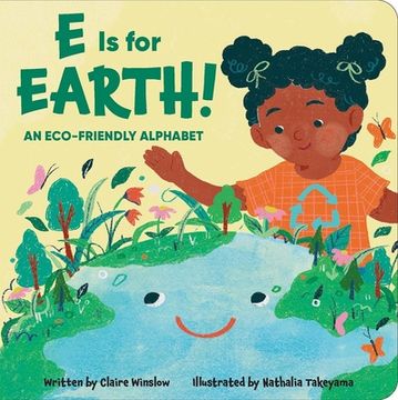 portada E Is for Earth! an Eco-Friendly Alphabet (en Inglés)