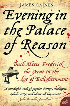 portada Evening in the Palace of Reason: Bach Meets Frederick the Great in the Age of Enlightenment