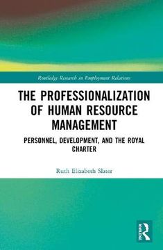 portada The Professionalisation of Human Resource Management: Personnel, Development, and the Royal Charter (in English)