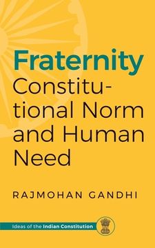 portada Fraternity: Constitutional Norms and Human Need (en Inglés)