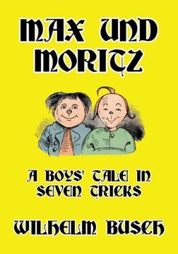 portada Max und Moritz: A Boys'Tale in Seven Tricks (in English)