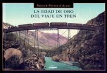 La edad de oro del viaje en tren (General)