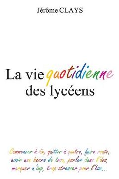 portada La vie quotidienne des lyceens (en Francés)