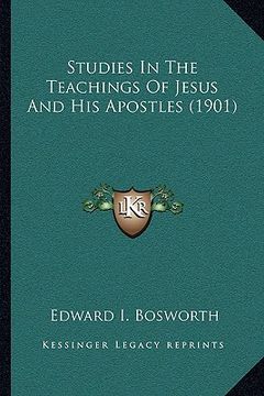 portada studies in the teachings of jesus and his apostles (1901) (en Inglés)