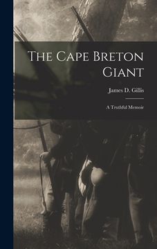 portada The Cape Breton Giant; a Truthful Memoir (en Inglés)