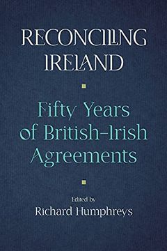 portada Reconciling Ireland: 50 Years of British-Irish Agreements (en Inglés)