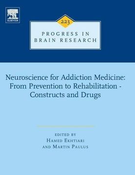 portada Neuroscience for Addiction Medicine: From Prevention to Rehabilitation - Constructs and Drugs, Volume 223 (Progress in Brain Research)