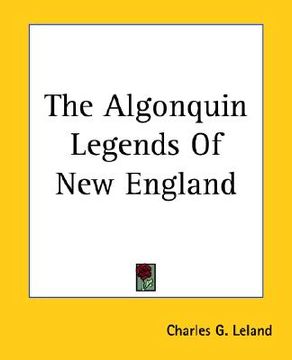 portada the algonquin legends of new england (in English)