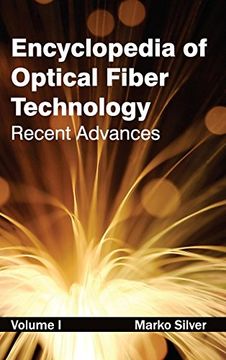 portada Encyclopedia of Optical Fiber Technology: Volume i (Recent Advances) (en Inglés)