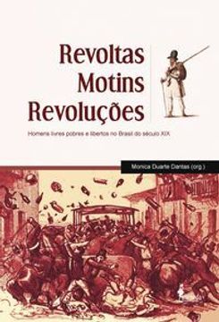 portada Revoltas Motins Revolucoes: Homens Livres Pobres E Libertos (en Portugués)