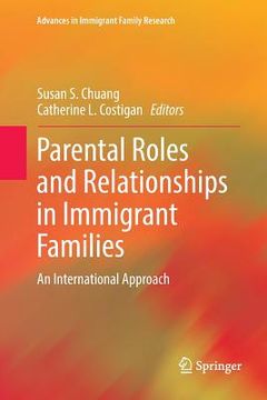 portada Parental Roles and Relationships in Immigrant Families: An International Approach (en Inglés)