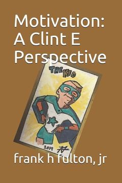 portada Motivation: A Clint E Perspective (in English)
