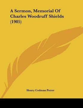 portada a sermon, memorial of charles woodruff shields (1905) (en Inglés)