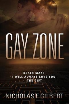 portada Gay Zone: Death Maze, I Will Always Love You, The Gift (en Inglés)