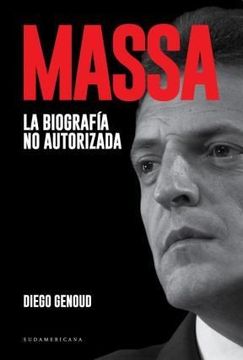 portada Sergio Massa: La Biografía no Autorizada