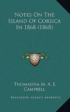 portada notes on the island of corsica in 1868 (1868) (en Inglés)