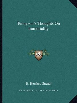 portada tennyson's thoughts on immortality (en Inglés)