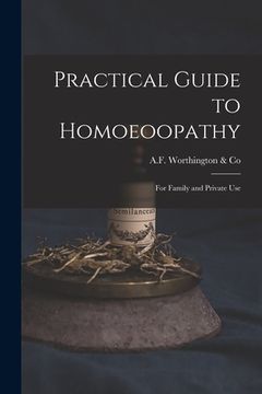 portada Practical Guide to Homoeoopathy: for Family and Private Use (en Inglés)