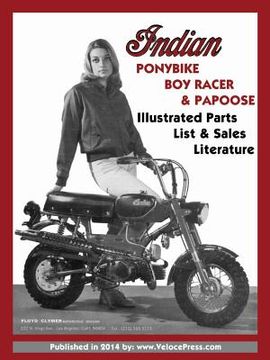portada Indian Ponybike, Boy Racer & Papoose Illustrated Parts List & Sales Literature (in English)
