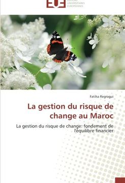 portada La gestion du risque de change au Maroc: La gestion du risque de change: fondement de l'équilibre financier