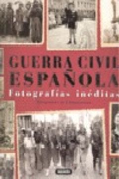 portada guerra civil española.fotografias ineditas (in Spanish)