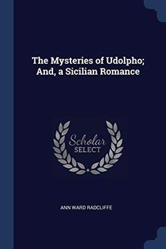 portada The Mysteries of Udolpho; And, a Sicilian Romance (en Inglés)