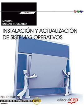 portada (Transversal: Uf0852) Manual Instalacion y Actualizacion de Sistemas Operativos (Certificados de Profesionalidad) (in Spanish)