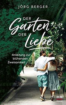 portada Der Garten der Liebe Anleitung zur Blhenden Zweisamkeit (in German)