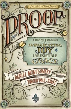 portada Proof: Finding Freedom Through the Intoxicating joy of Irresistible Grace (in English)