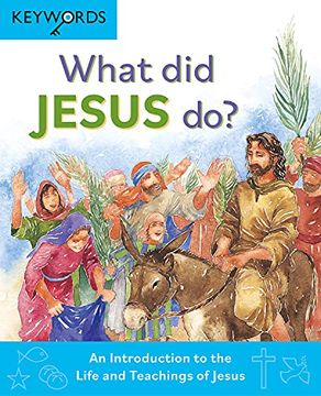 portada What did Jesus Do? An Introduction to the Life and Teachings of Jesus (Keywords) (en Inglés)